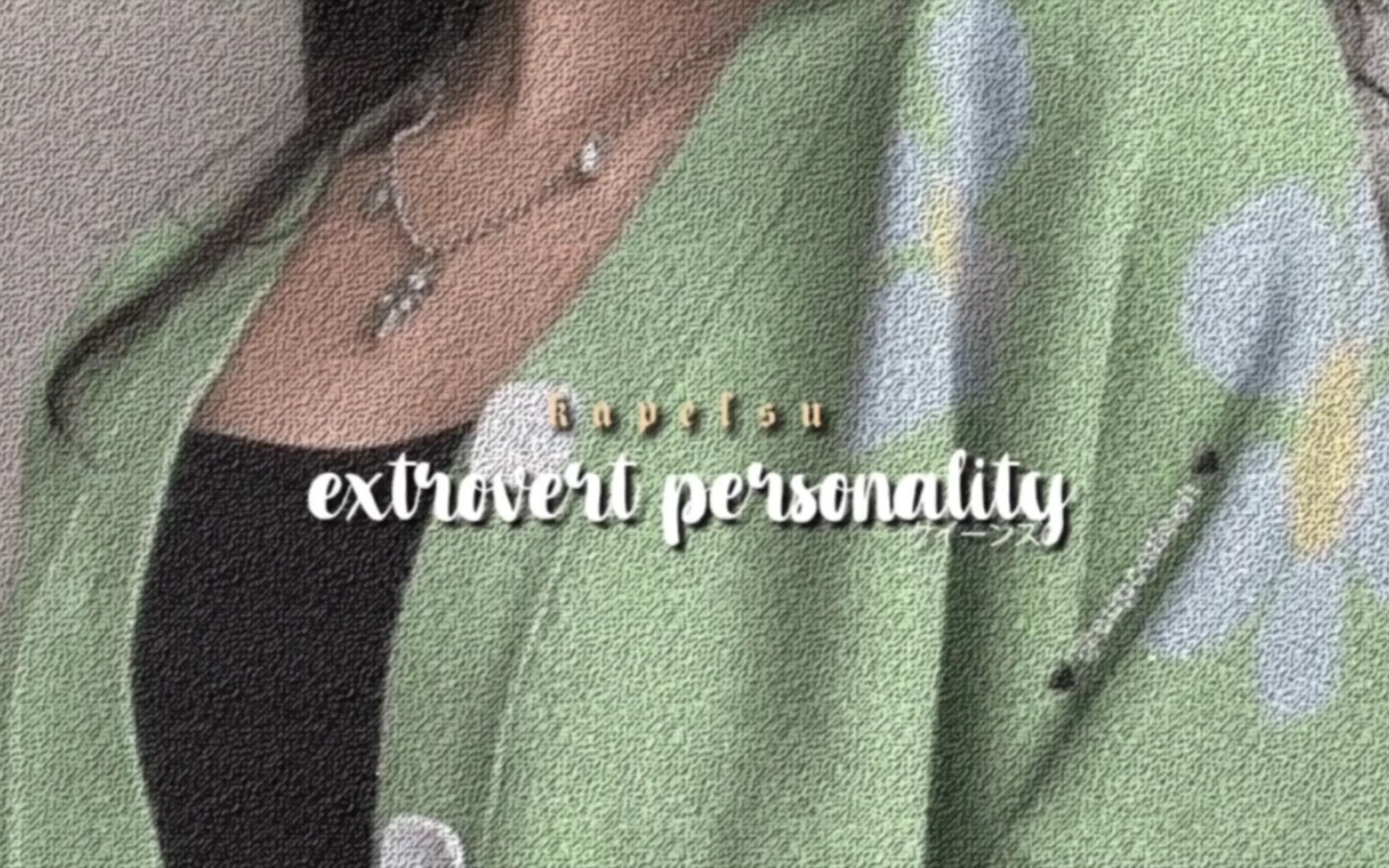 ੈ extrovert personality [listen once]哔哩哔哩bilibili