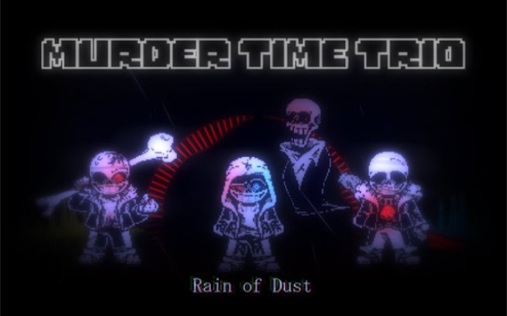 【UT x BA】【Murder time trio 】Rain of Dust Cover