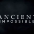 【纪录片】古代奇迹-Ancient Impossible 3