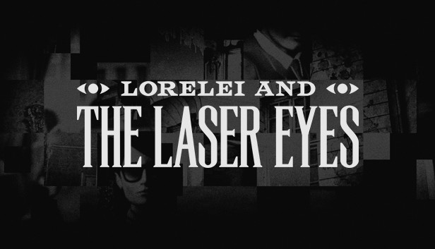 罗蕾莱和雷射眼 Lorelei and the Laser Eyes