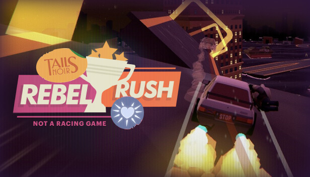 浣熊硬探 心跳飚车党 Tails Noir Rebel Rush