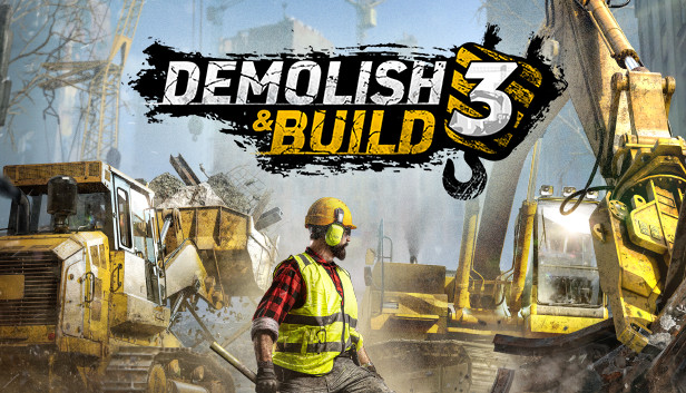 拆除与建造3 Demolish & Build 3