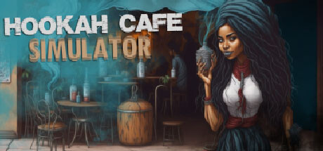水烟咖啡馆模拟器 Hookah Cafe Simulator