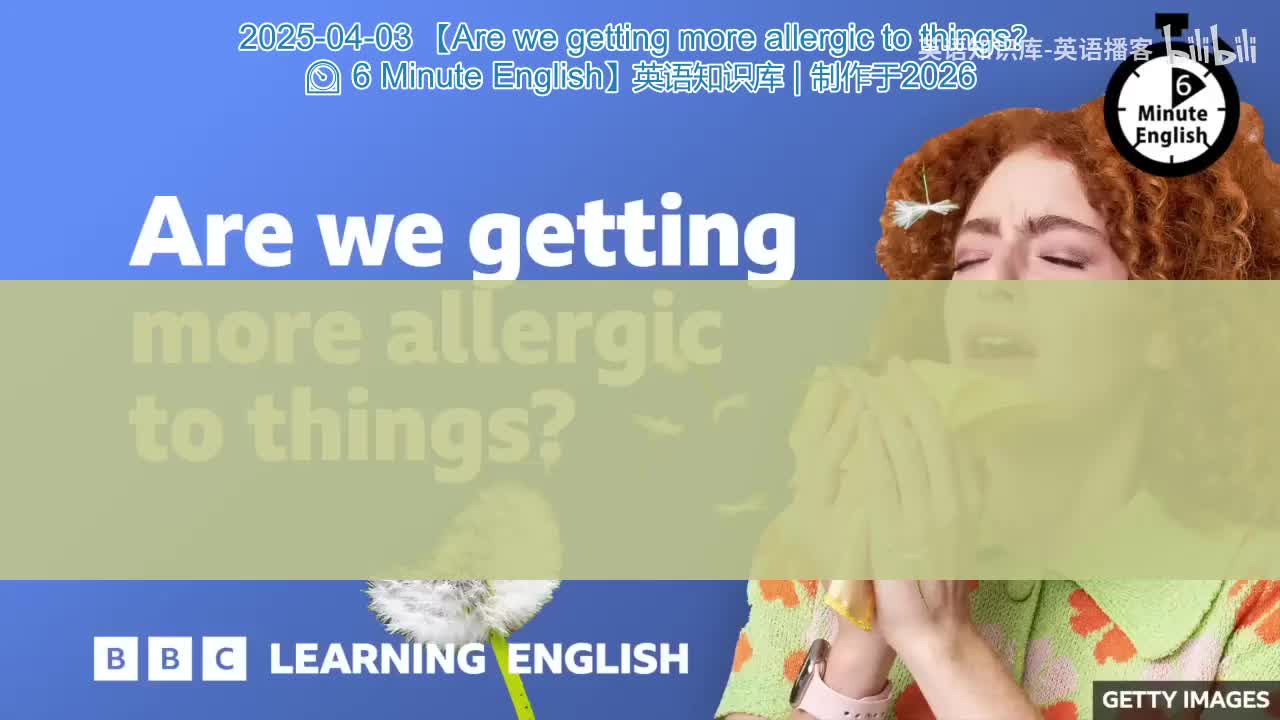 17.Are.we.getting.more.allergic.to.things.6.Minute.English