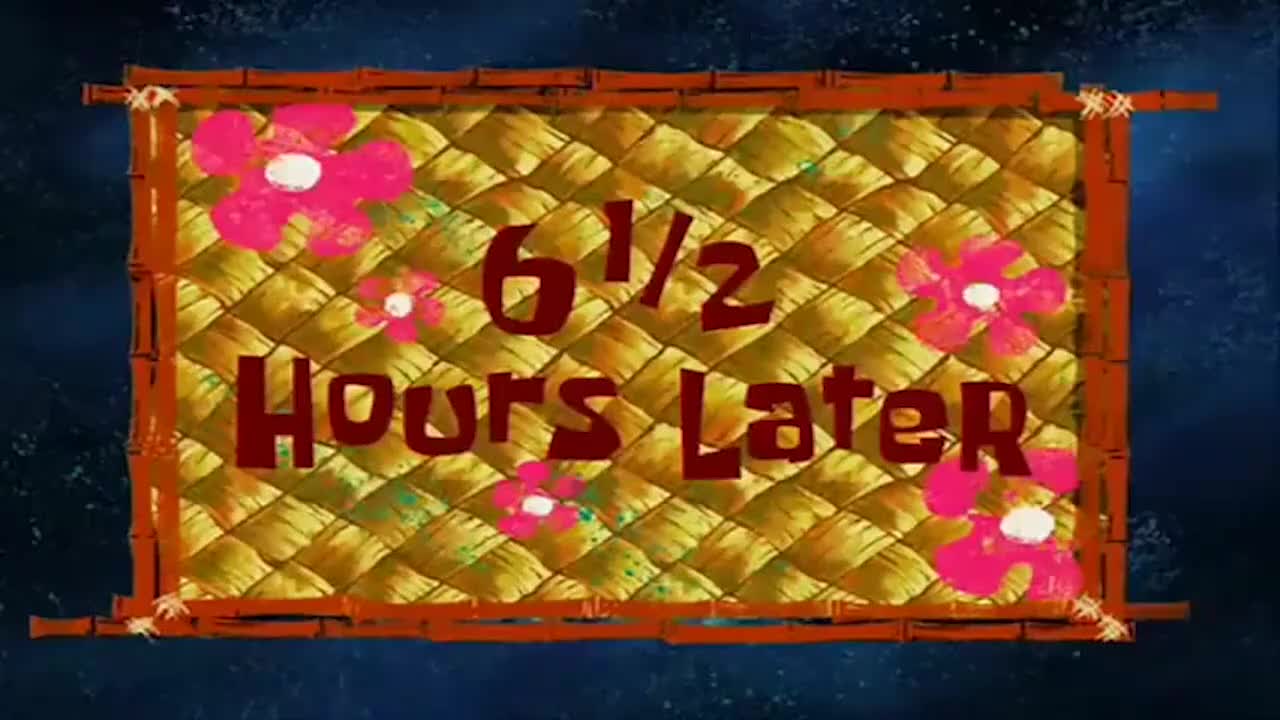 6.5 hours later（六个半小时后）