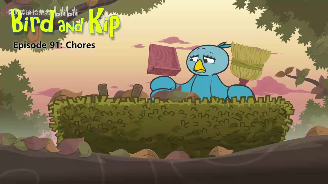 091 Bird and Kip 91 Chores
