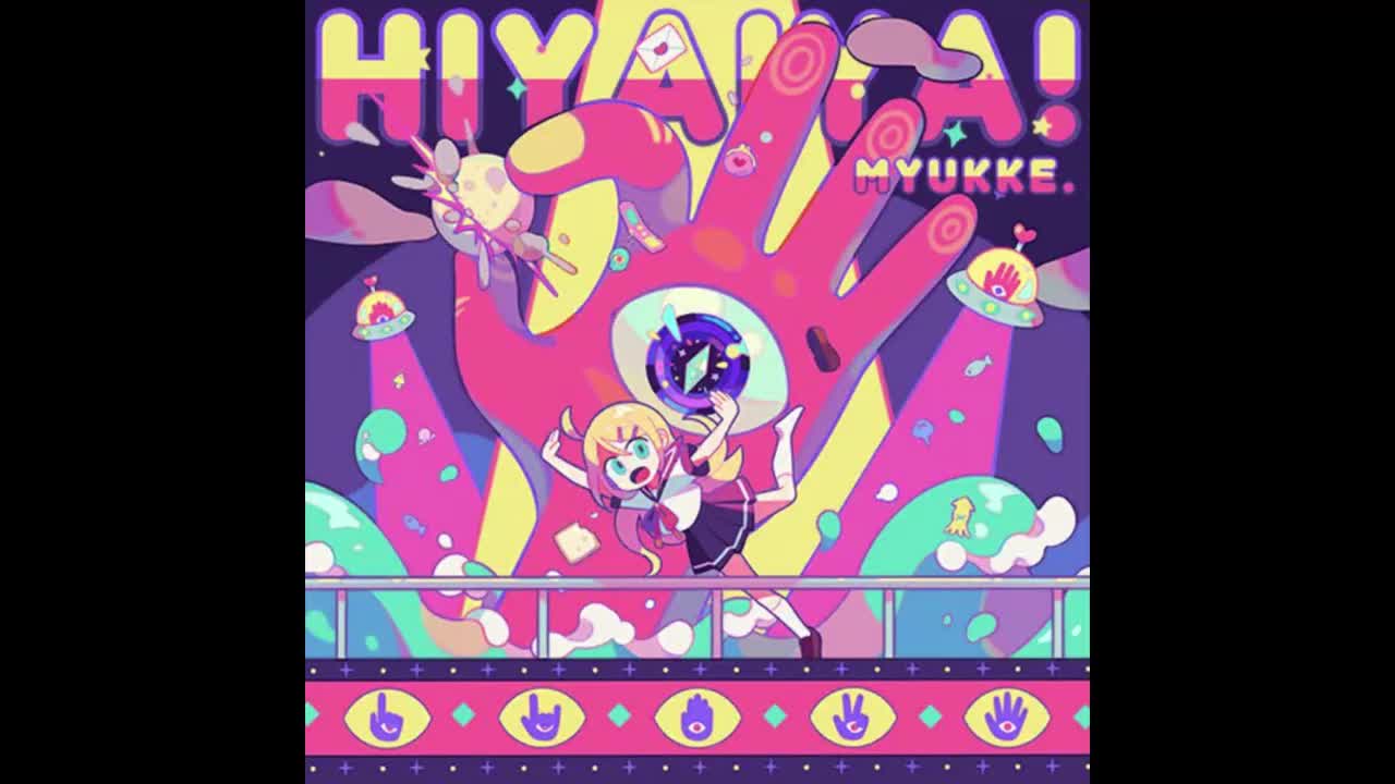 Hiyaiya! - MYUKKE.【快活派对】*