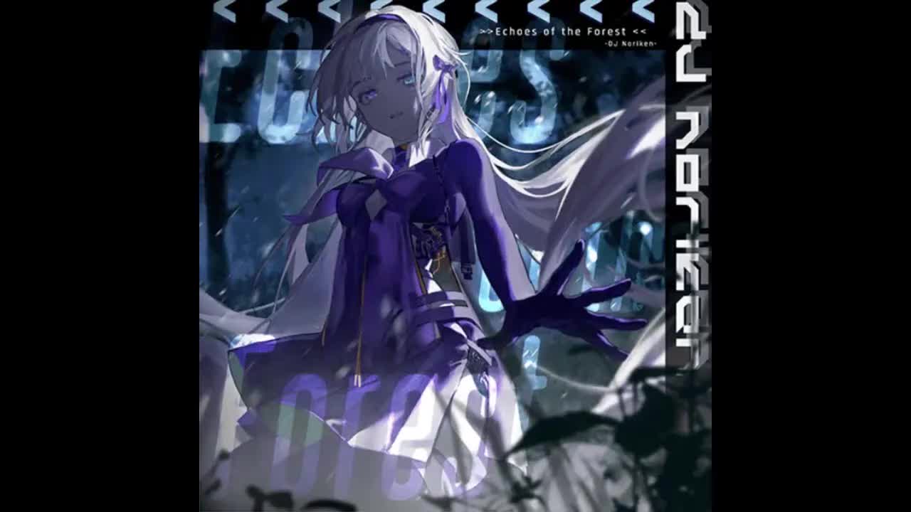 Echoes of the Forest - DJ Noriken【起源-扶灵】*