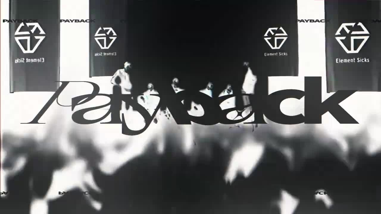 Element Sicks Payback【Music Video】