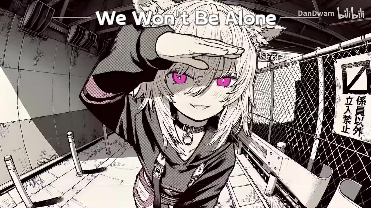 72.We Won't Be Alone
