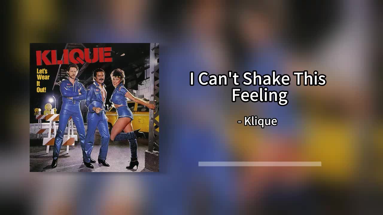 Klique - I Can't Shake This Feeling