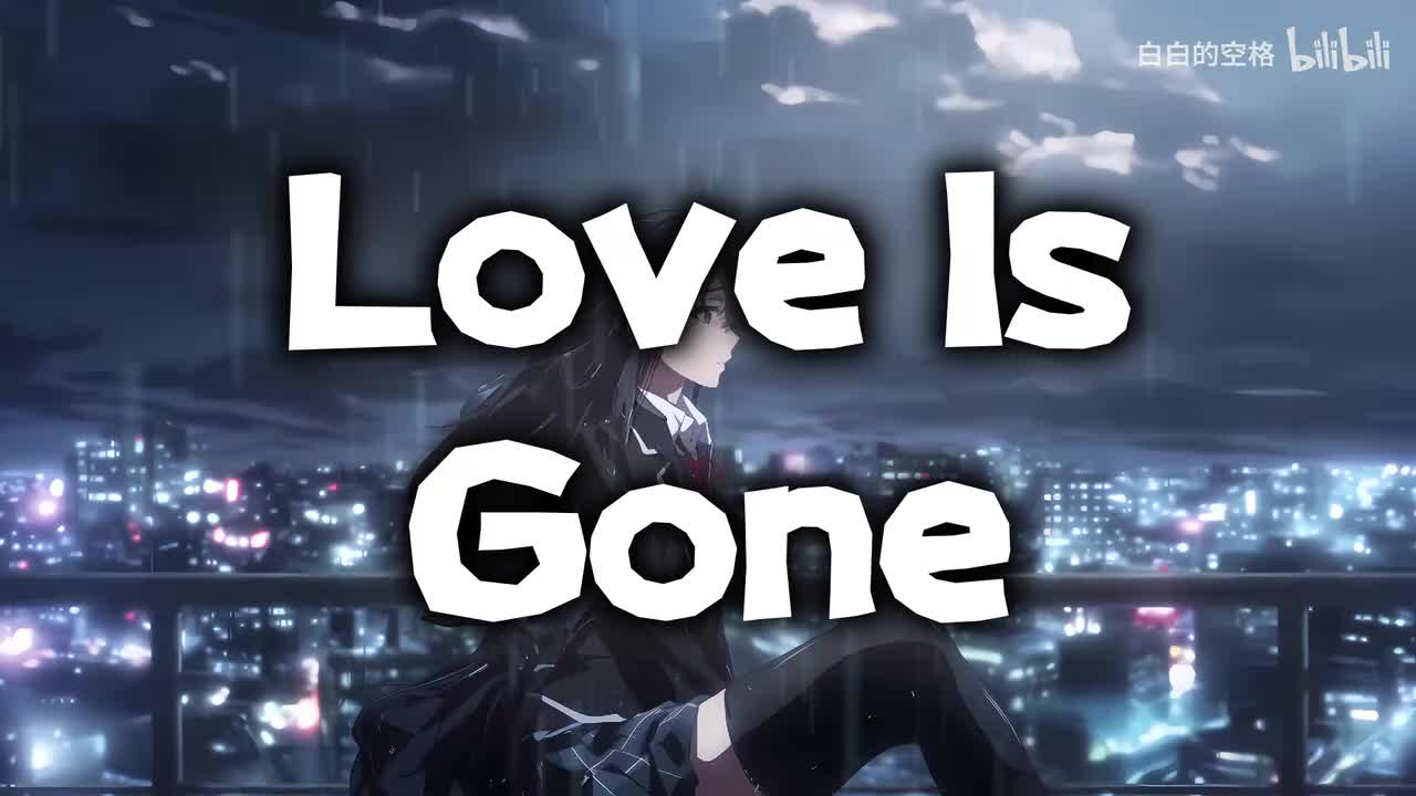 48.Love Is Gone