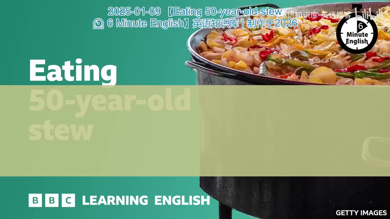 03.Eating.50-year-old-stew.6.Minute.English