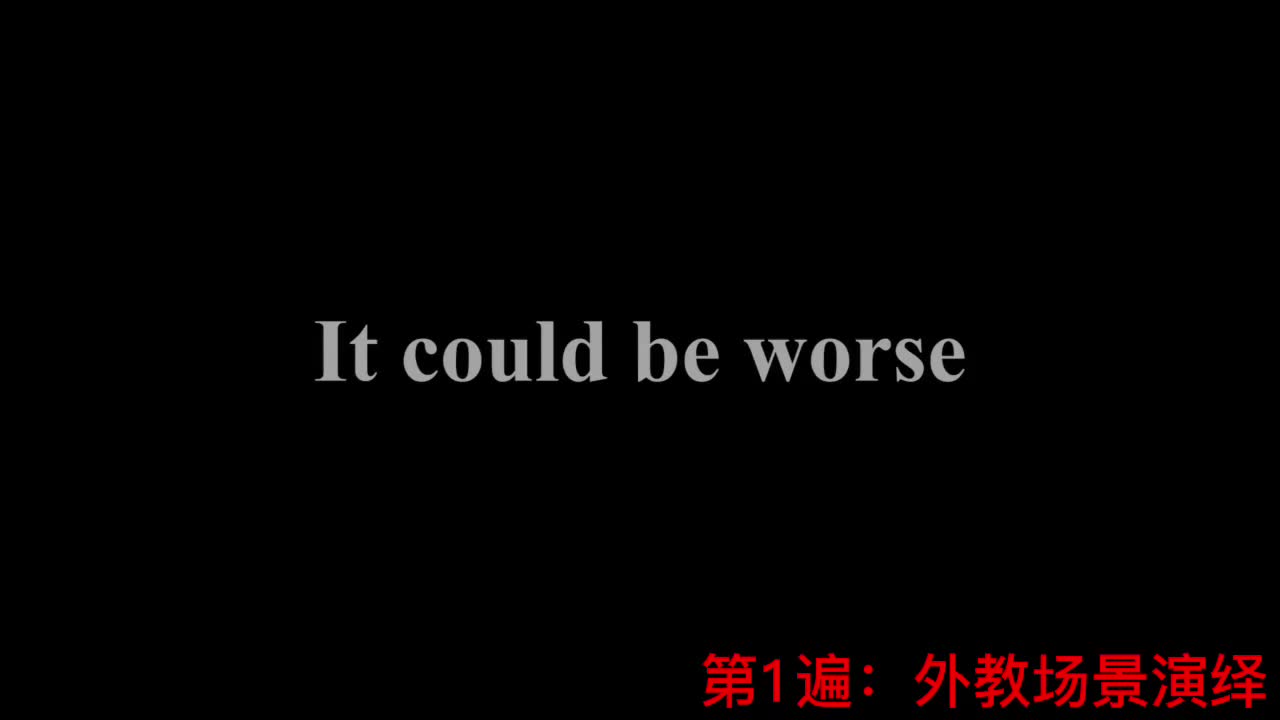 【新概念2】Lesson 24 It could be worse