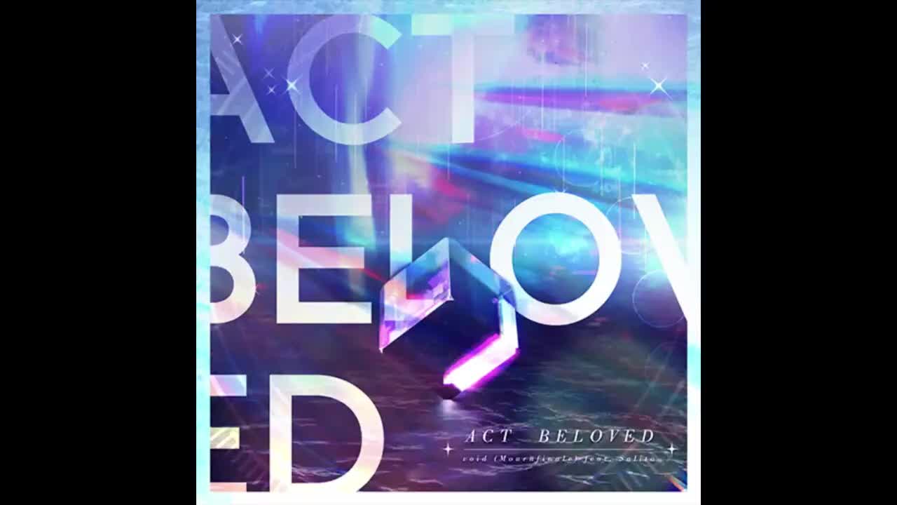 Act Beloved - void (Mournfinale) feat. Salita【虚空蜃影】