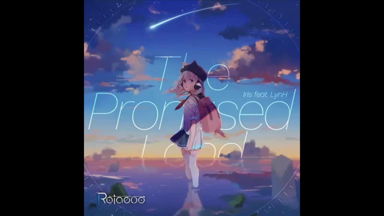 The Promised Land - Iris feat. LynH【水色羁旅】