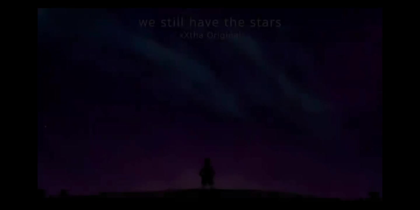 Outertale（域外传说）曲名:xXtha-we still have the stars.
