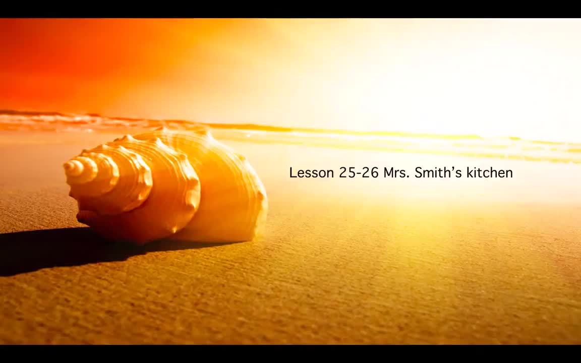 Lesson25-26 Mrs Smith's kitchen