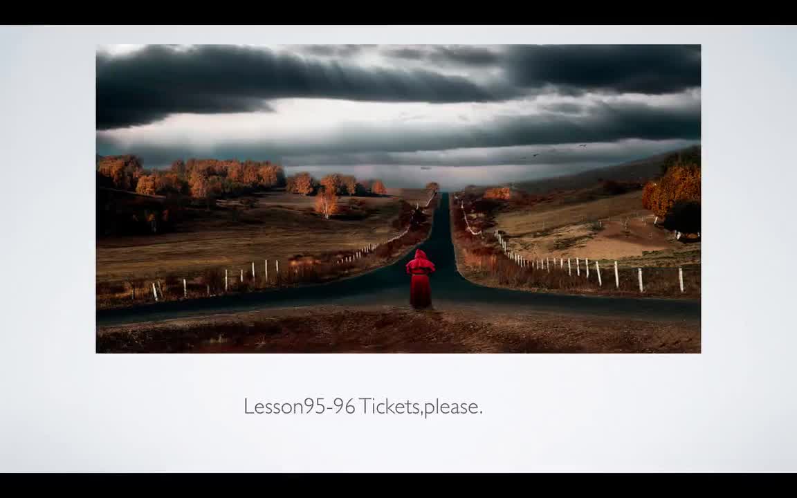 Lesson95-96 Tickets,please