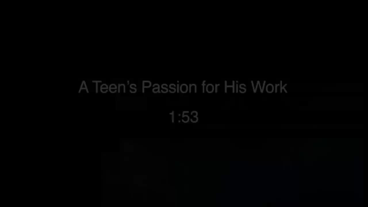 选修4-5 A Teen's Passion for his work