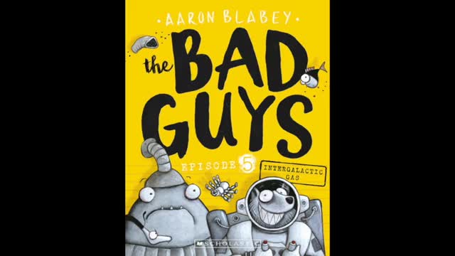 The Bad Guys Book 5 HD Intergalactic GAS Aaron Blabey READ ALOUD