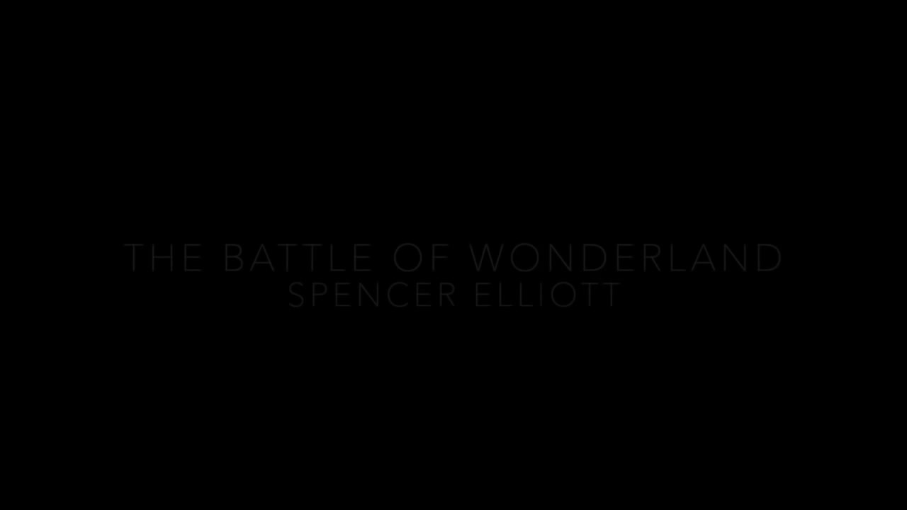 Spencer Elliott - The Battle of Wonderland