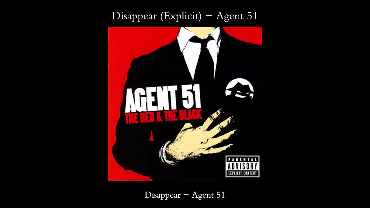 Disappear (Explicit) - Agent 51