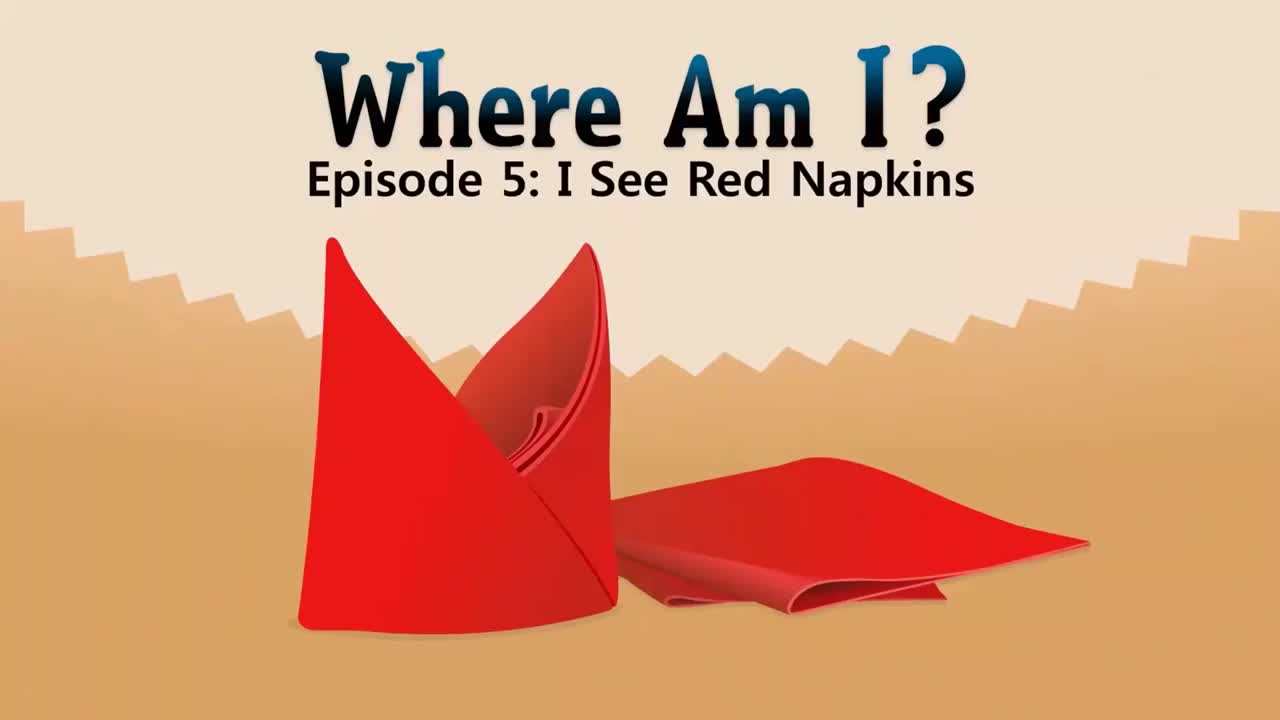 05_Where Am I 5_I See Red Napkins