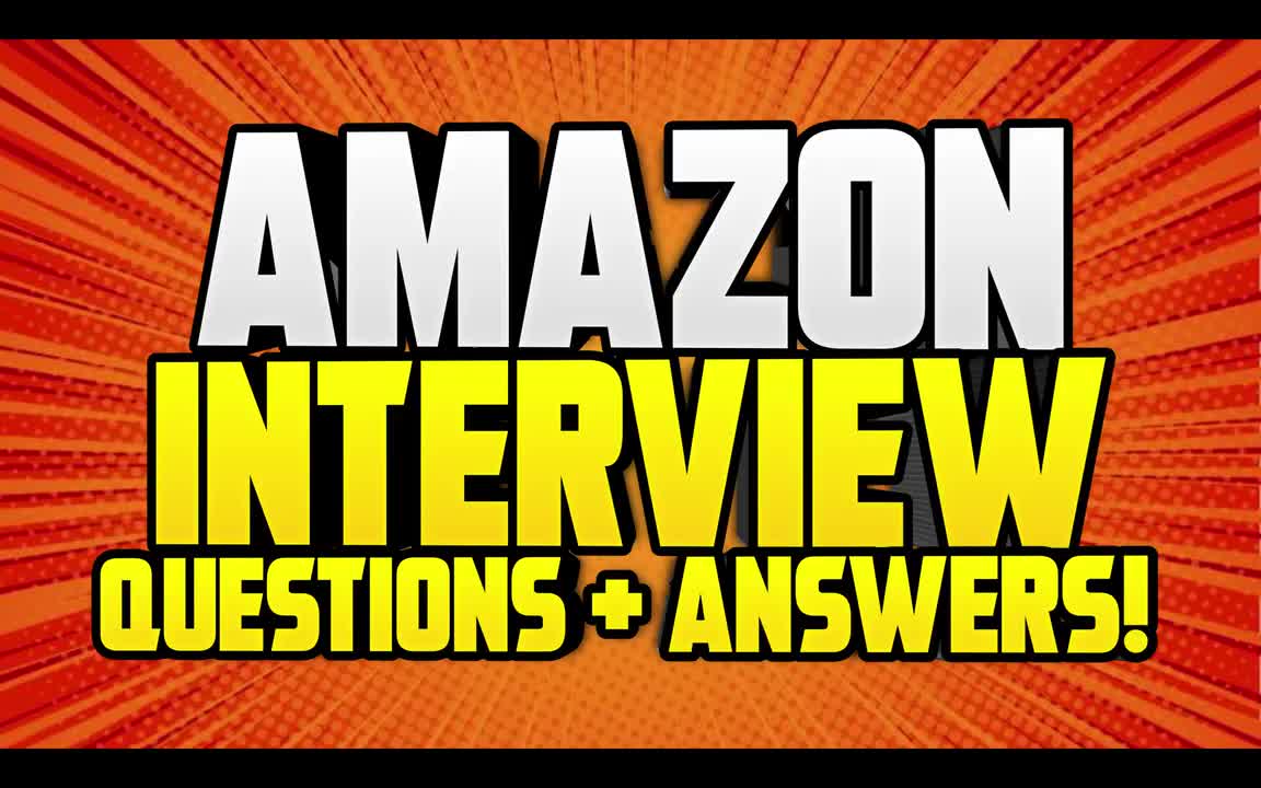 99-TOP 11 AMAZON Interview Questions & ANSWERS for 2021!