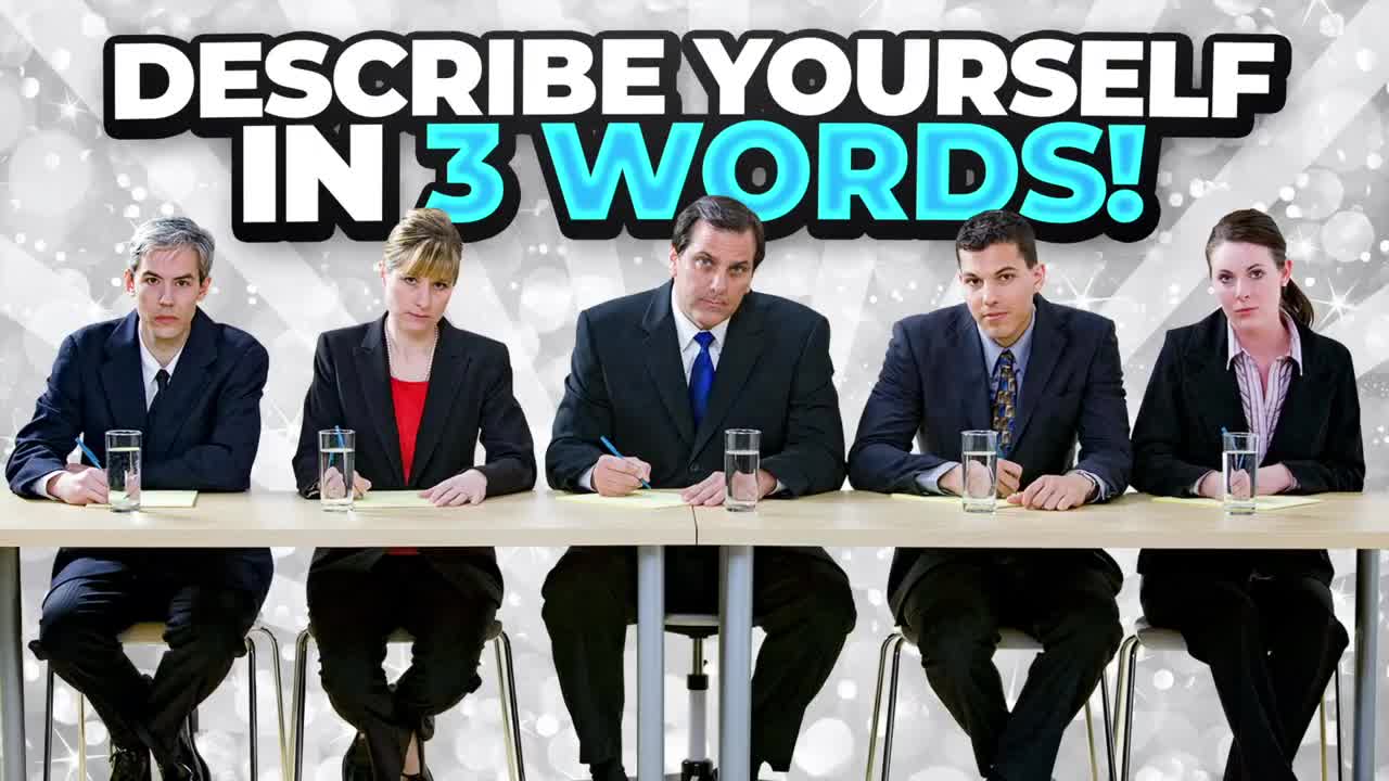 用3个词描述你自己!(对这个面试问题的精彩回答!)——5-DESCRIBE YOURSELF in 3 WORDS!