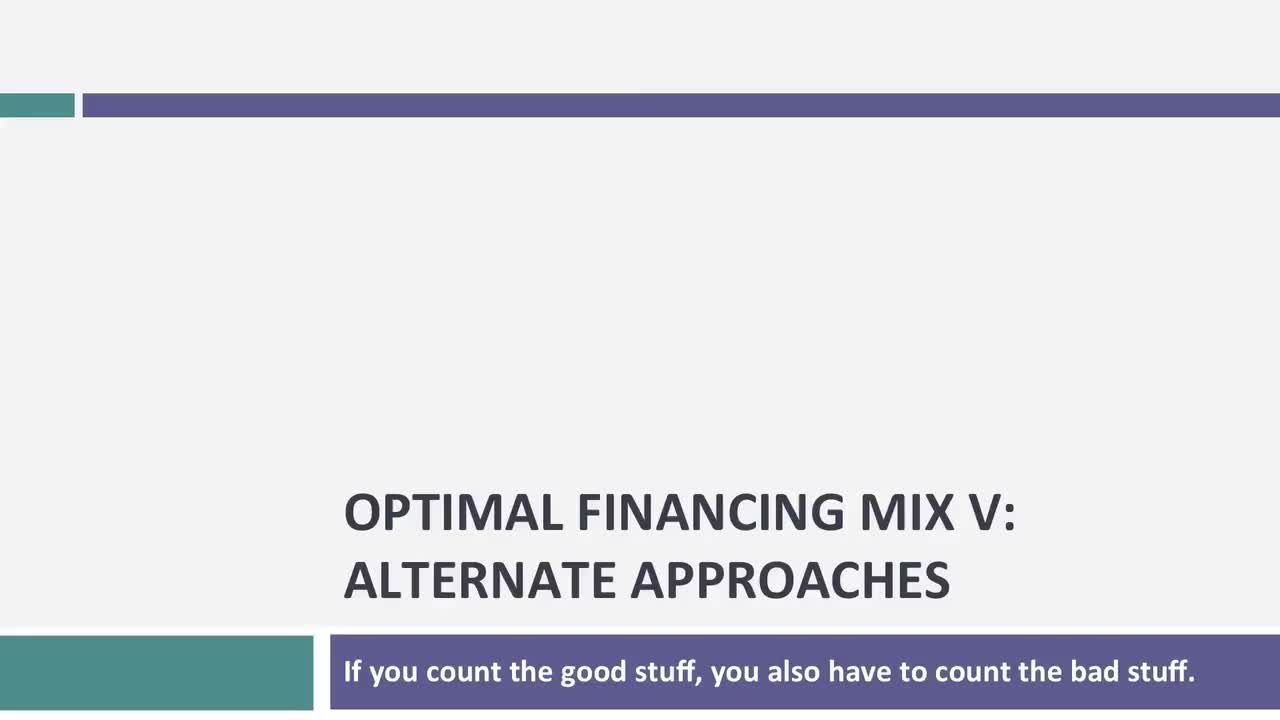 [P21]Session 21_ Optimal Financing Mix V - Alternate Approaches
