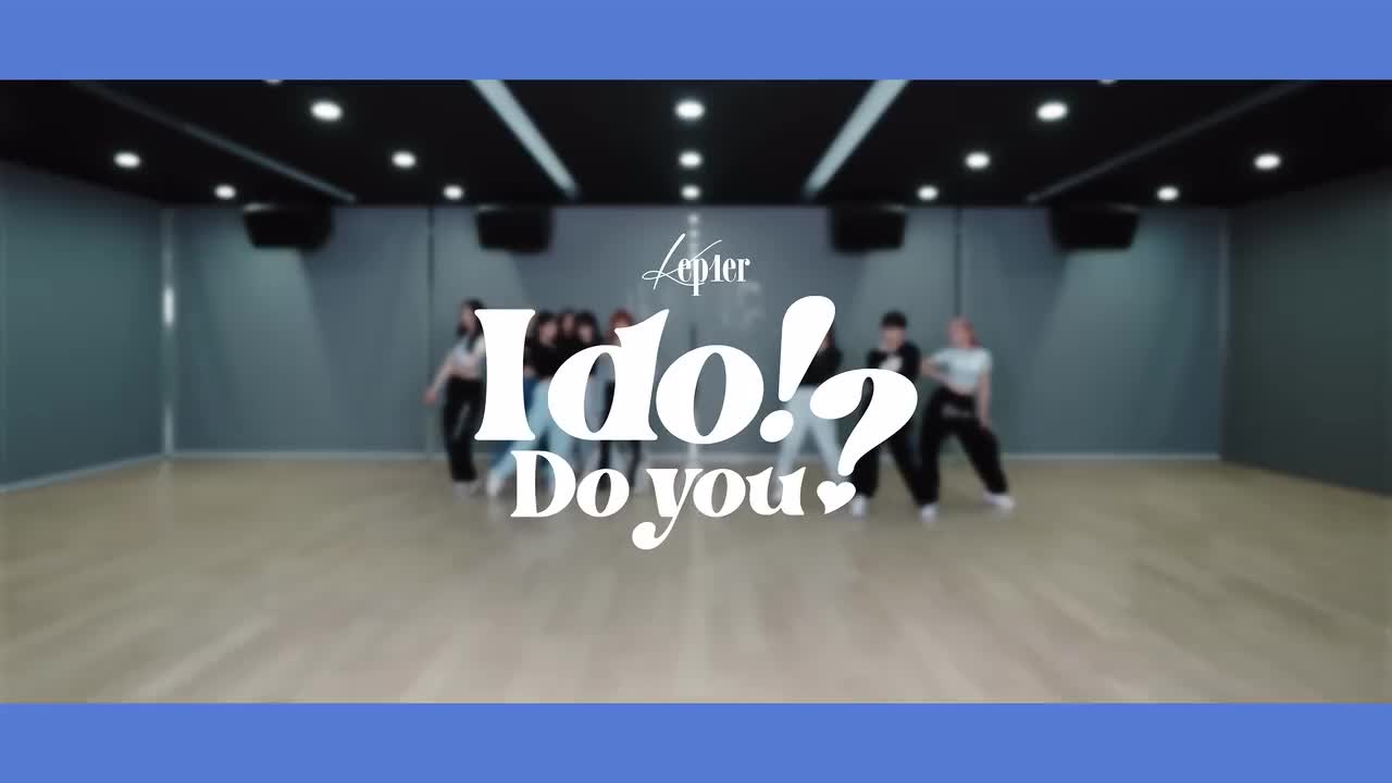 21Kep1er-I do! Do you? 练习室