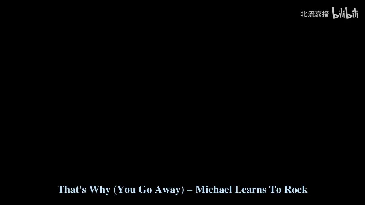 30.你离去的原因（That‘s Why You Go Away） - Michael Learns To Rock