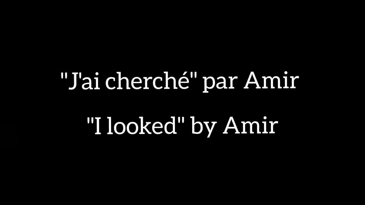 Amir - J'ai cherché (Translation + French lyrics)