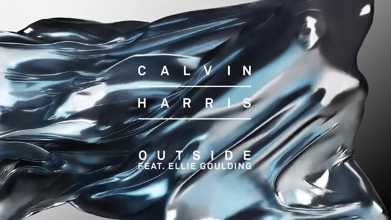 Calvin Harris - Outside ft. Ellie Goulding