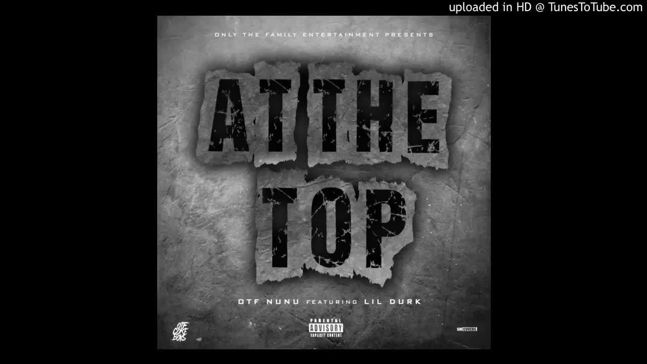 OTF Nunu ft Lil Durk- At The Top (PROD BY_SKEANOPACHINO)