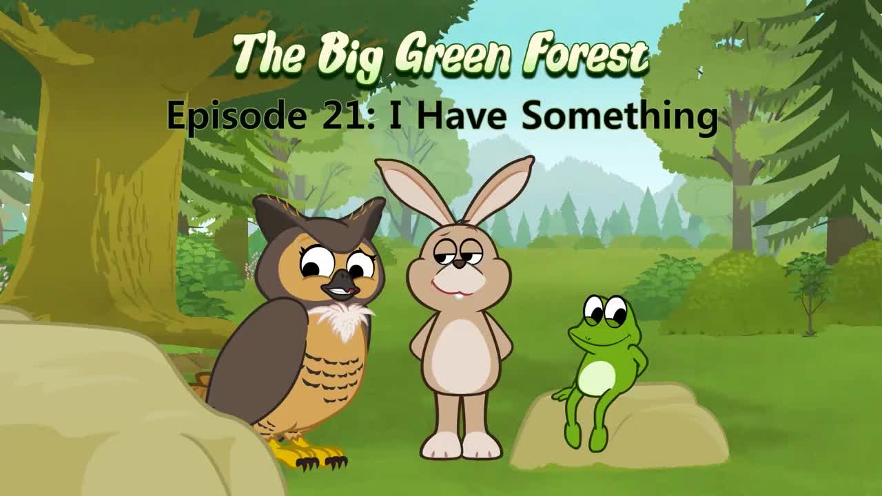 021_The Big Green Forest 21_I Have Something