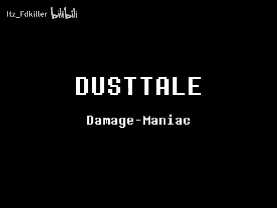 Dusttale/尘埃传说 - Damage-Maniac