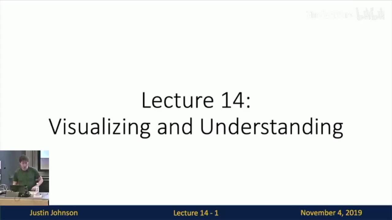 P14 Lecture 14 - Visualizing and Understanding