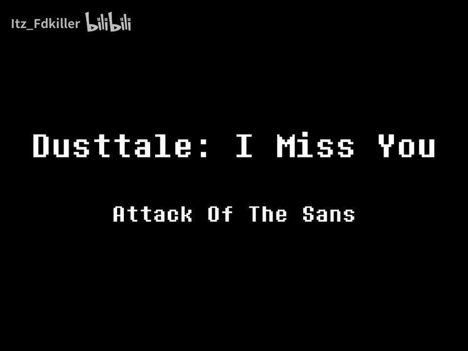 I Miss You - Attack Of The Sans
