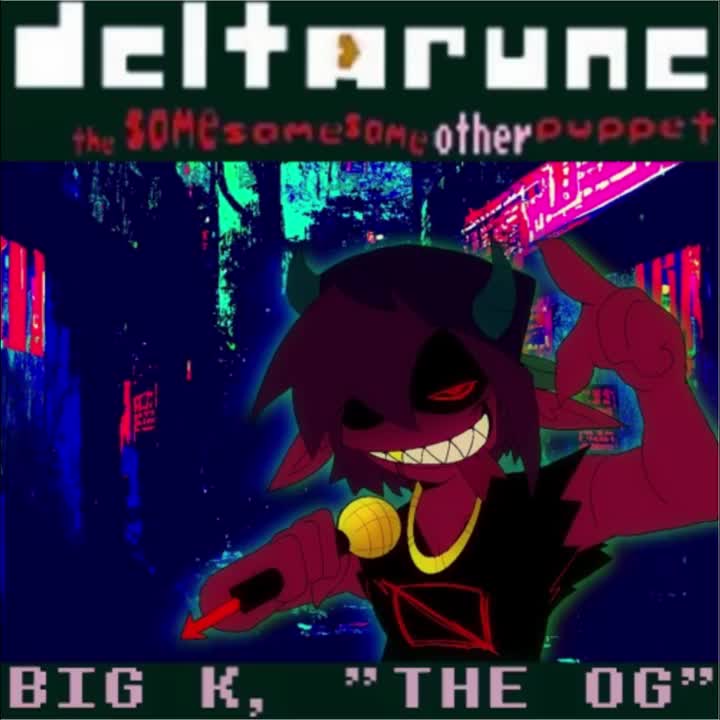 Big K, The O.G. （Spamton）