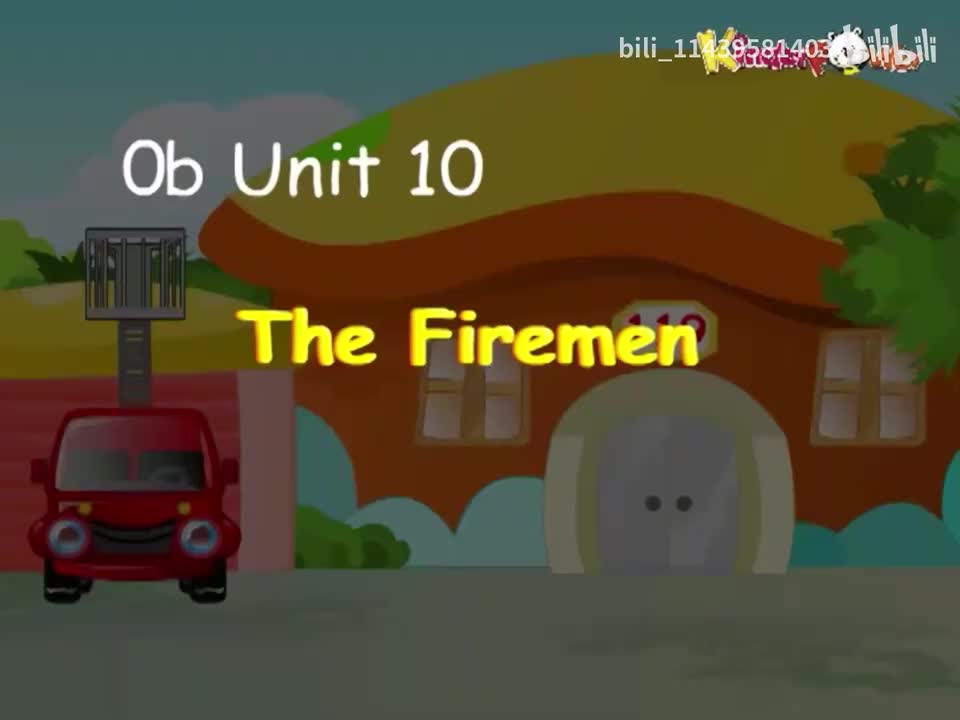 0b Unit 10-The Firemen
