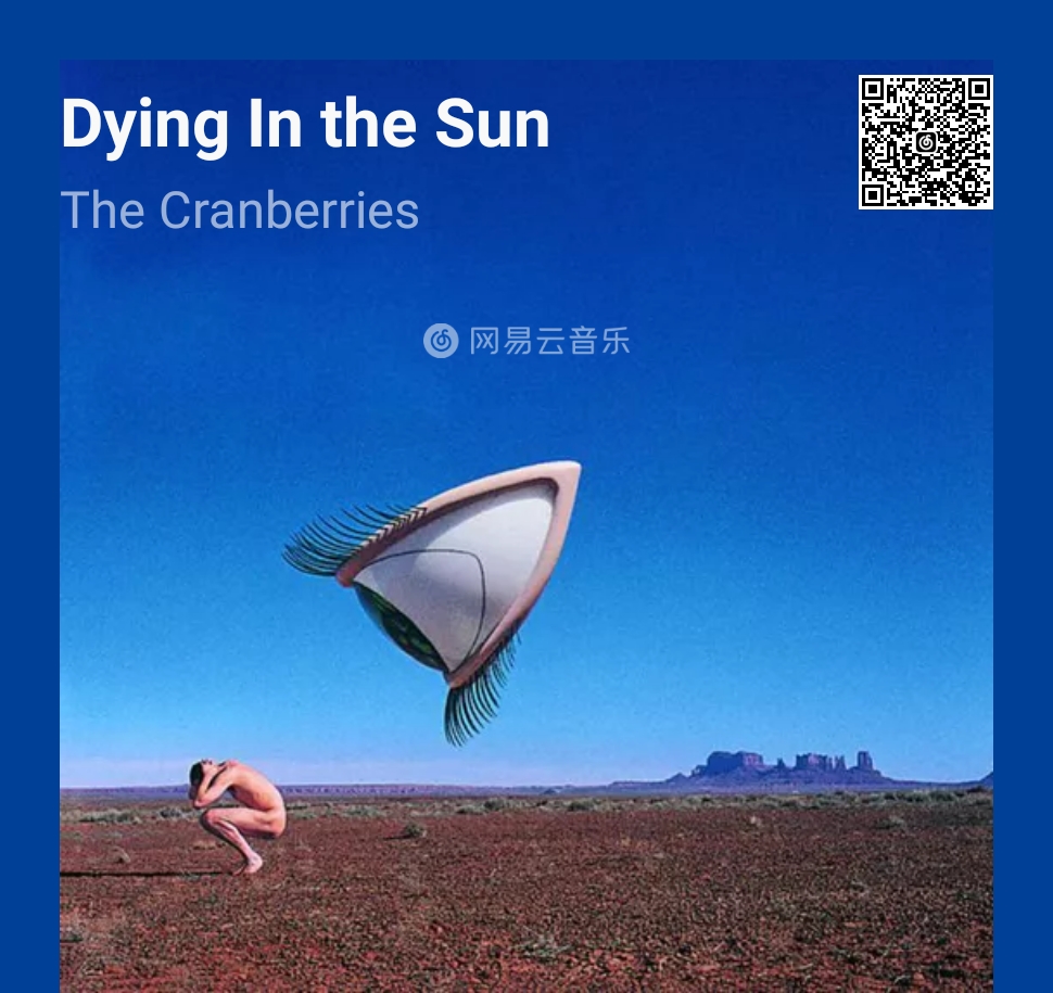 晚安[爱心]分享the cranberries的单曲《dying in the sun》: http