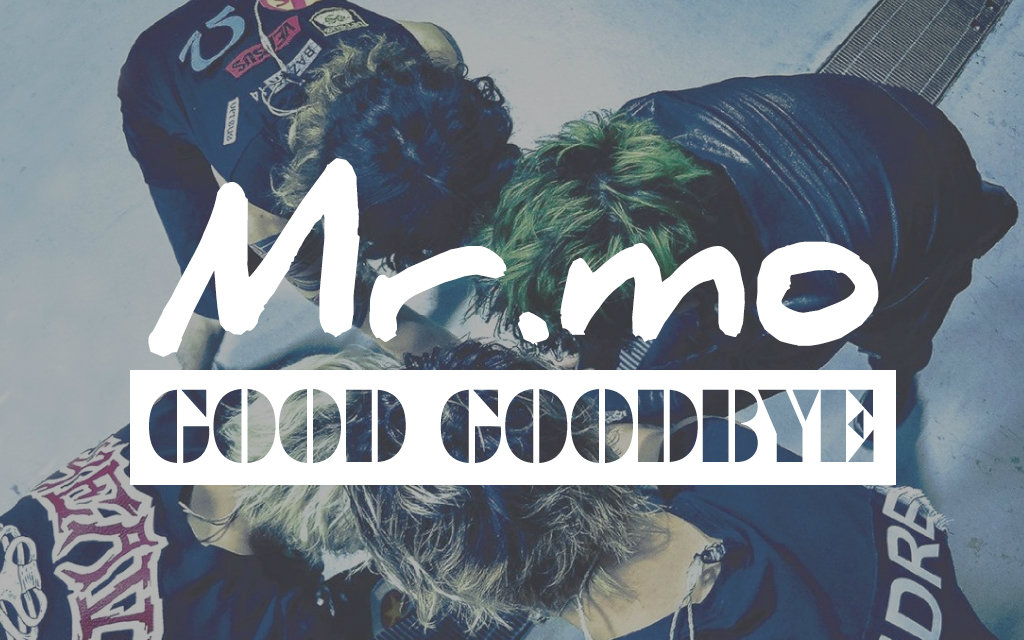 [图]【Mr.mo】Good Goodbye