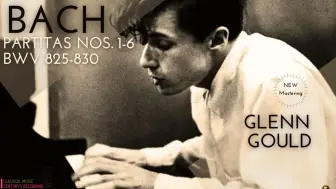 Download Video: 我像个神金一样疯狂听古尔德 Bach Partitas No.1~6 BWV 825~830 巴赫键盘组曲 Glenn Gould【2022重制版】