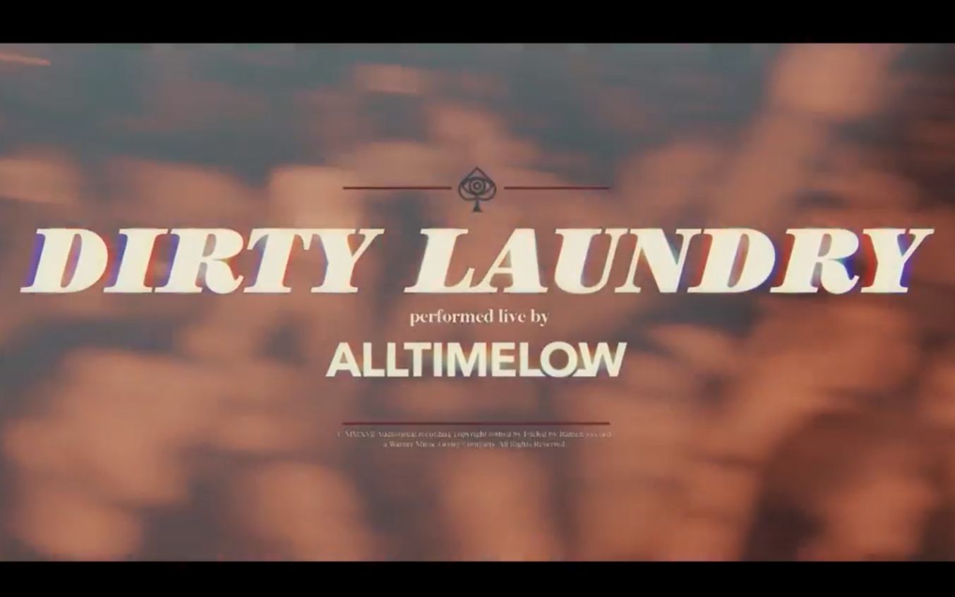 [图]【All Time Low】Dirty Laundry (LIVE from London)