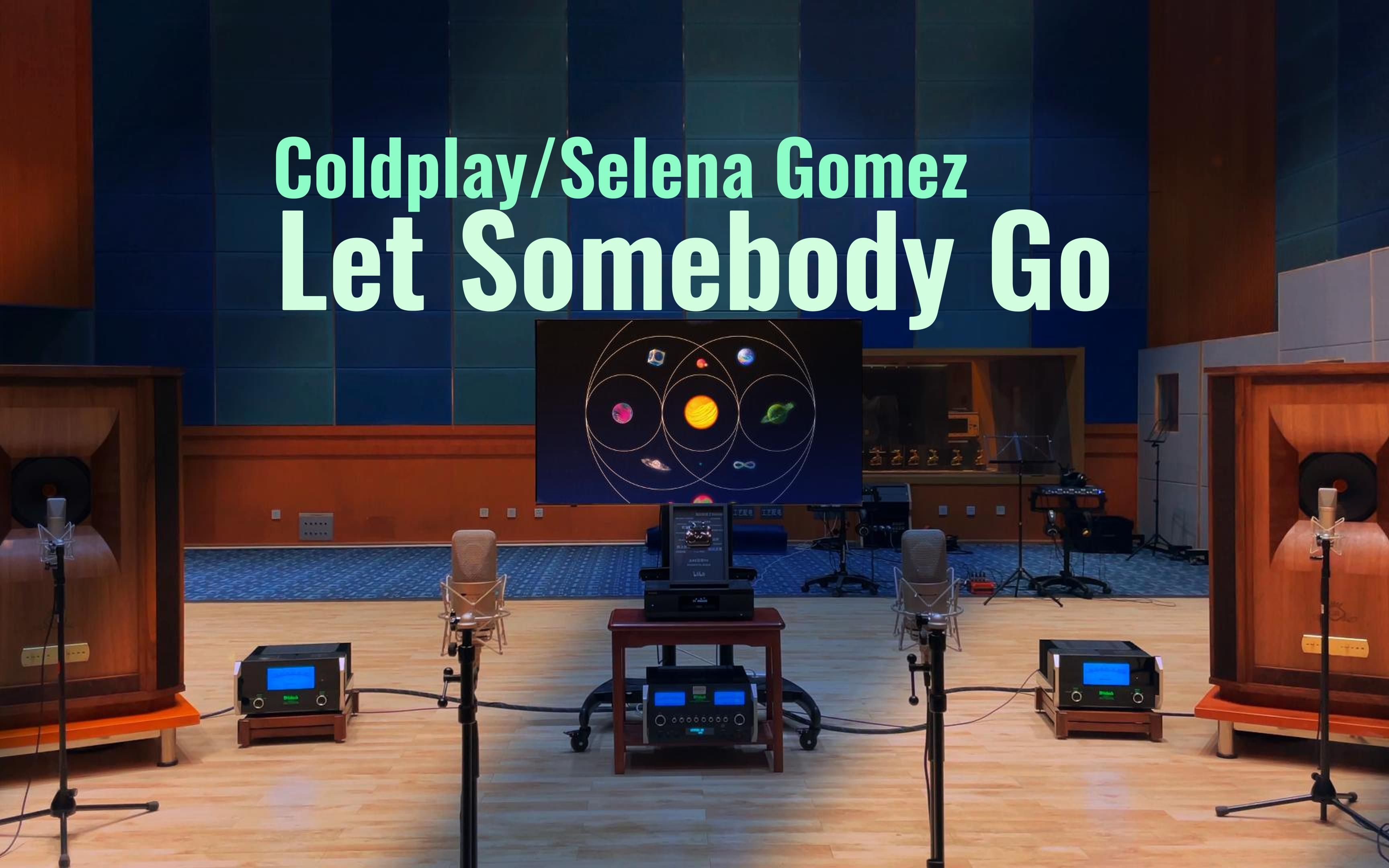 [图]百万级装备试听 Let Somebody Go - Coldplay, Selena Gomez【Hi-Res】