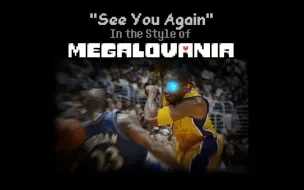 Download Video: “See You Again”  In the Style of  “MEGALOVANIA” 〔+FLM、MIDI〕