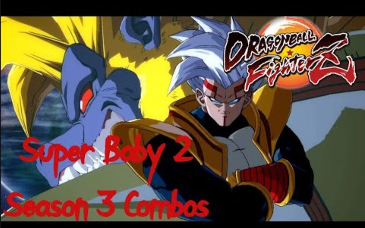 dbfz 龙珠斗士z  超级贝比-super baby 2连段 combos&guide season3