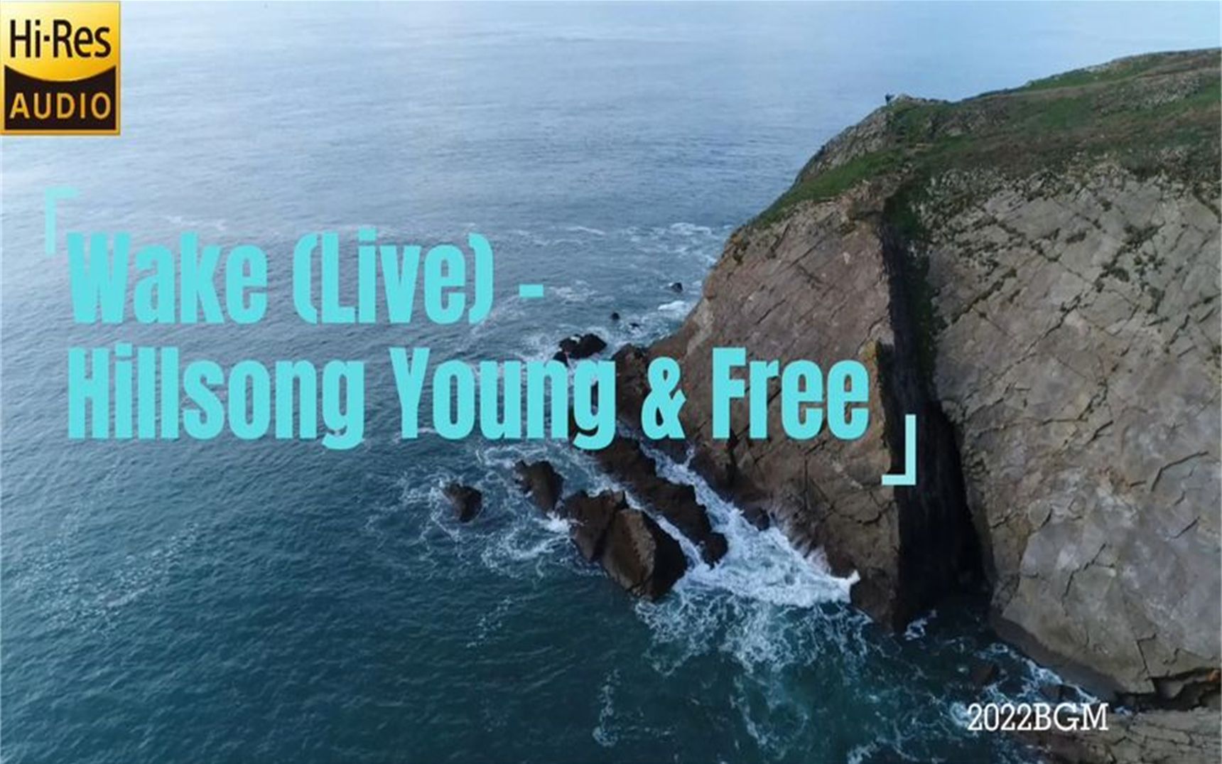 [图]2022超火英文BGM《Wake (Live)》 Hillsong Young & Free